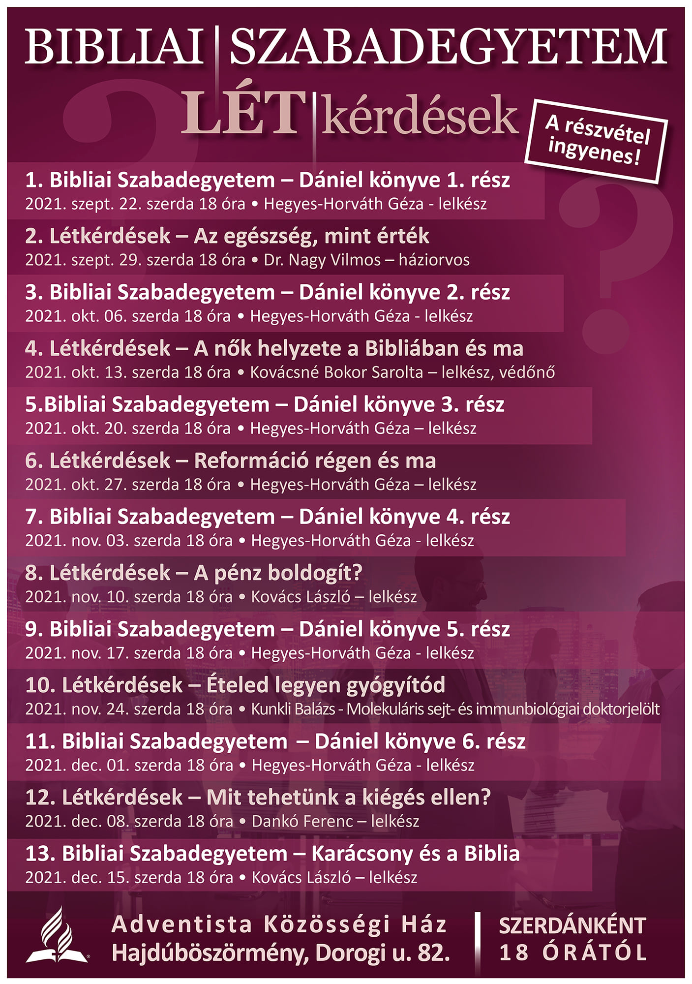 Bibliai Szabadegyetem, Lét kérdések sorozat